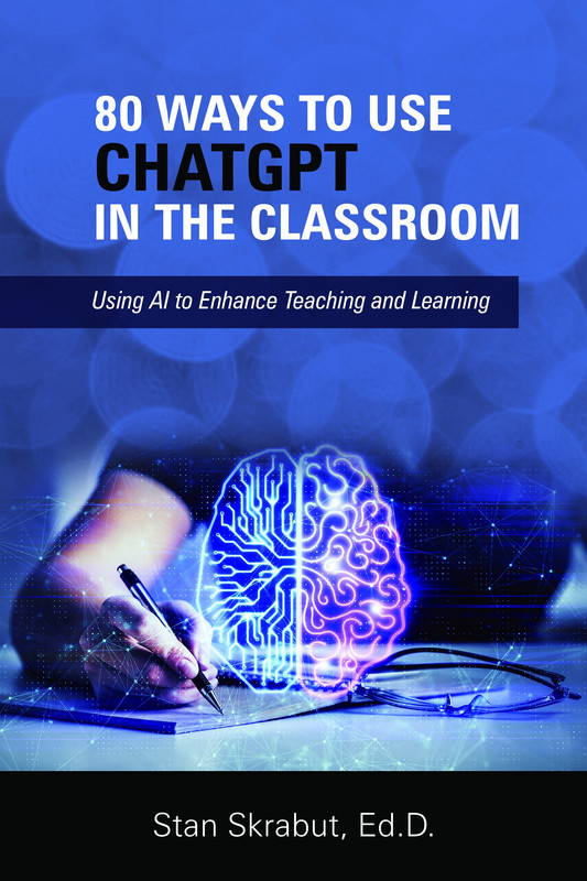 80 Ways to Use ChatGPT in the Classroom: AI for Teaching (2023 ...
