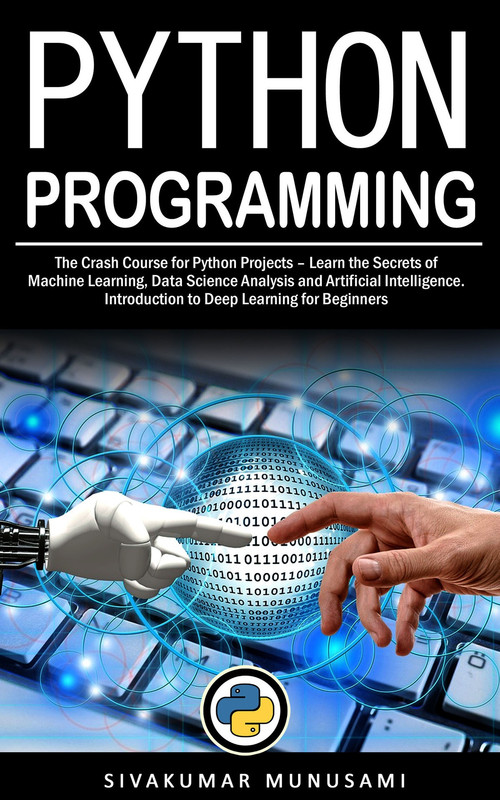 Python Programming: Crash Course for ML, Data Science & AI Projects ...