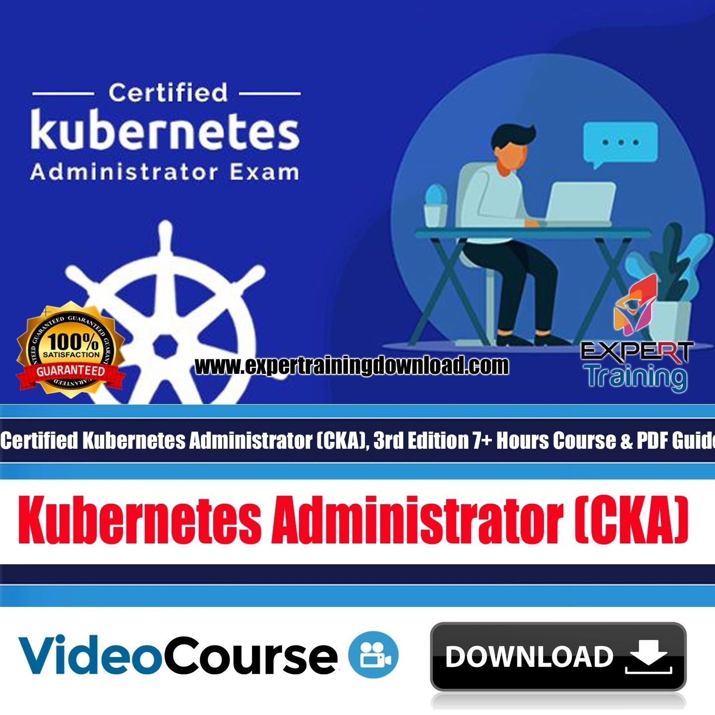 Certified Kubernetes Administrator (CKA), 3rd Edition 7+ Hours Course ...