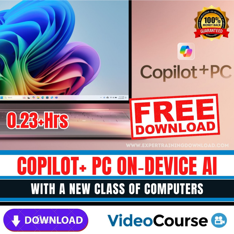 Copilot+ PC On-Device AI with a New Class of Computers - Expert Training