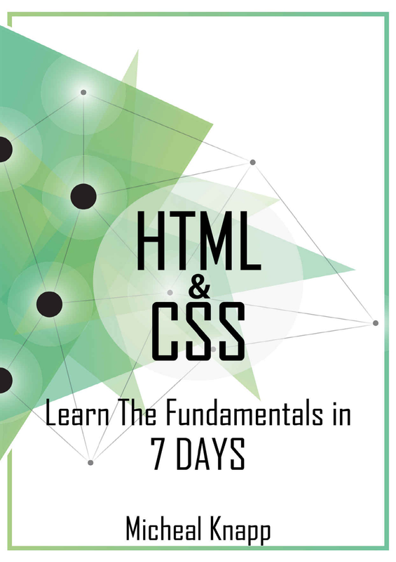 HTML and CSS. Learn The Fundamentals In 7 days - Expert Training