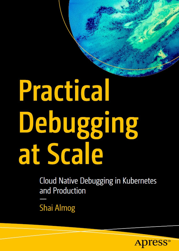 Practical Debugging at Scale: Cloud-Native Debugging in Kubernetes ...