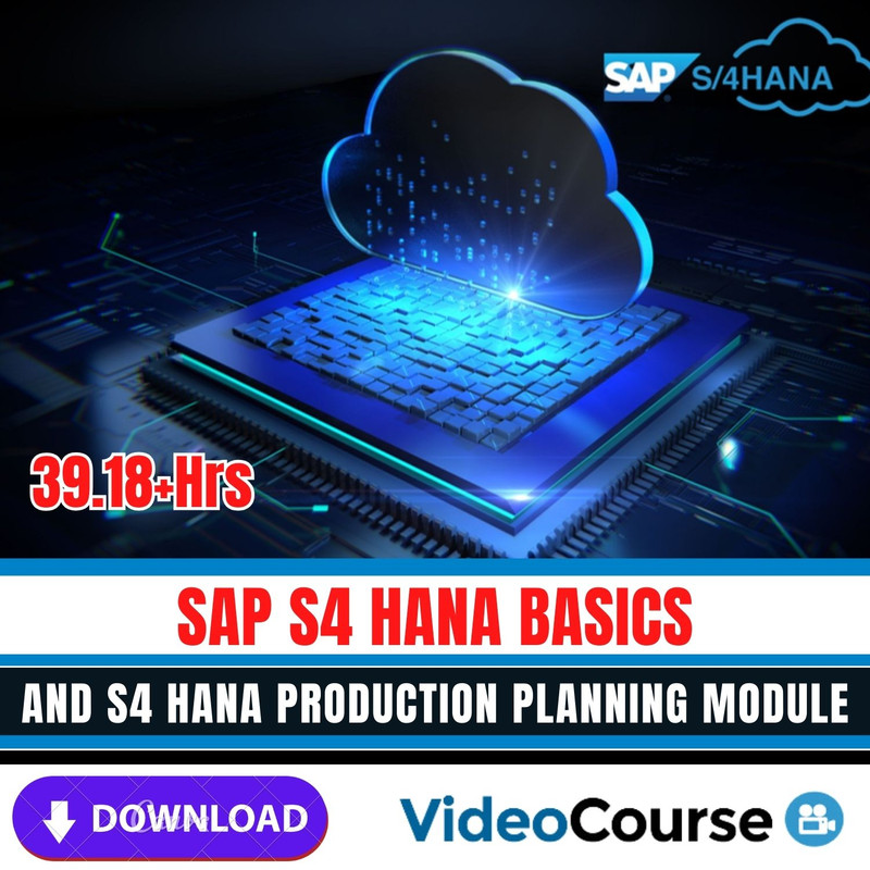 SAP S4 HANA Basics and S4 HANA Production Planning Module - Expert Training