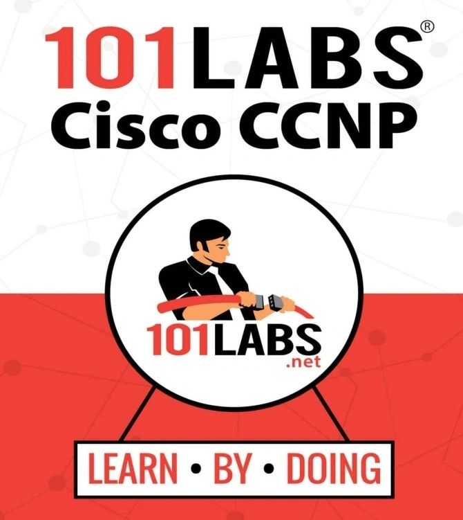 101 Labs – Cisco CCNP Enterprise Hands-on Labs for the CCNP 350-401 ENCOR 300-410 ENARSI Exams