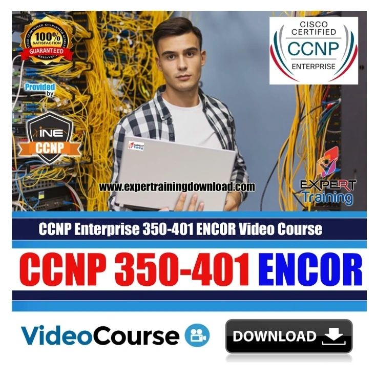 CCNP Enterprise 350-401 ENCOR Complete 130 Hours Course & PDF Guides