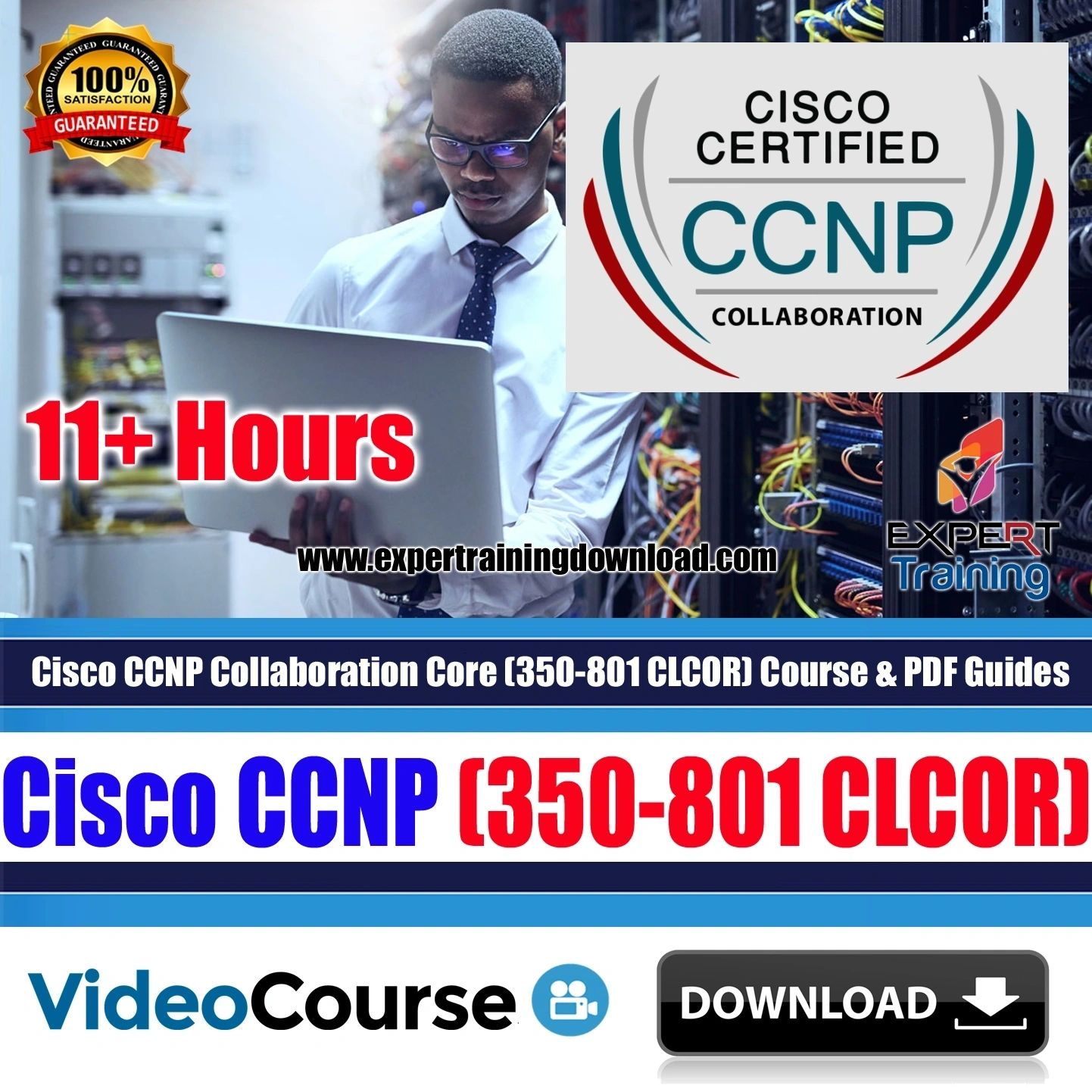 Cisco CCNP Collaboration Core (350-801 CLCOR) 11+ Hrs Course & PDF Guides