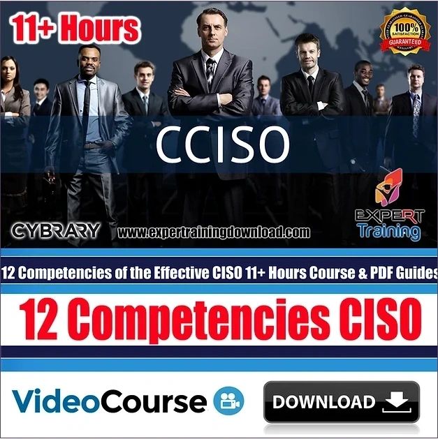 12 Competencies of the Effective CISO 11+ Hours Course & PDF Guides