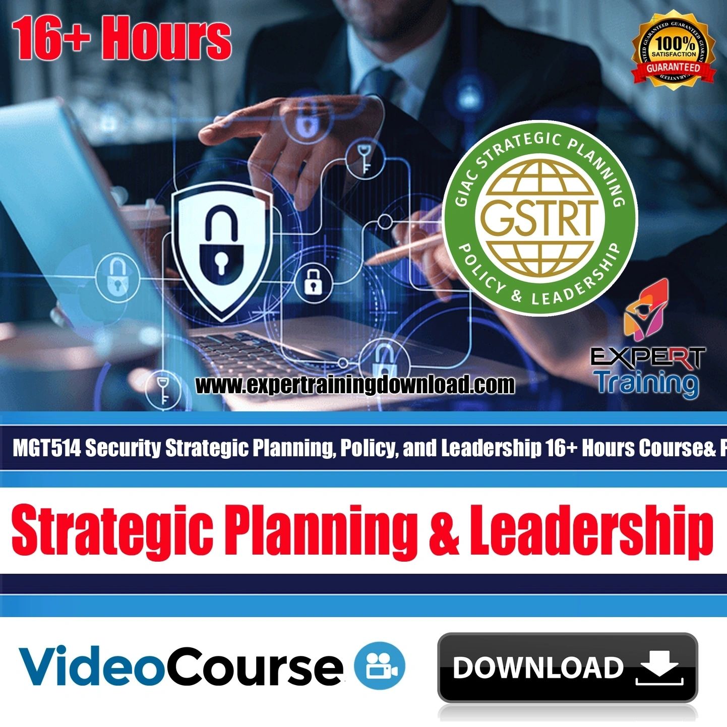MGT514 Security Strategic Planning, Policy, and Leadership 16+ Hours Course (VOD, MP3, PDF )