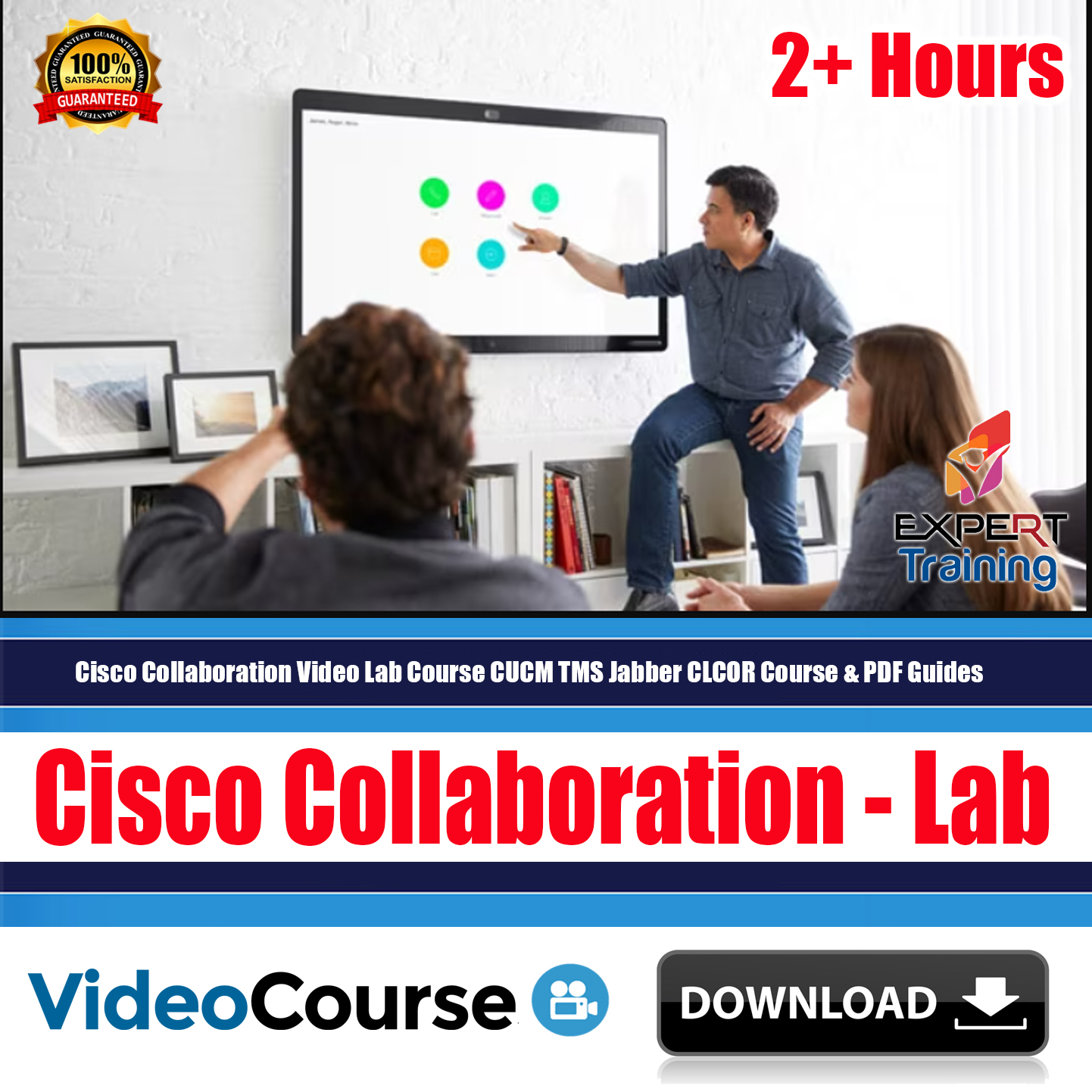 Cisco Collaboration Video Lab Course CUCM TMS Jabber CLCOR Course & PDF Guides
