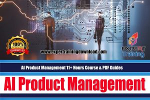 AI Product Management 11+ Hours Course & PDF Guides