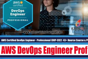 AWS Certified DevOps Engineer - Professional (DOP-C02) 43+ Hours Course & PDF Guides