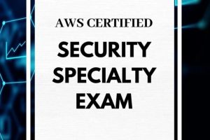 AWS Certified Security Specialty Exam GUIDE