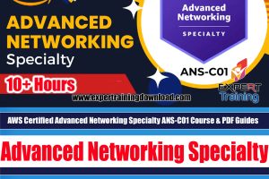AWS Certified Advanced Networking Specialty ANS-C01 Course & PDF Guides