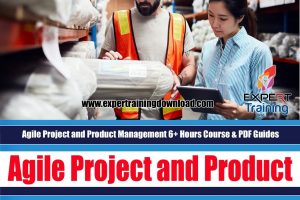 Agile Project and Product Management 6+ Hours Course & PDF Guides
