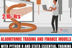 Algorithmic Trading And Finance Models With Python R And Stata Essential Training