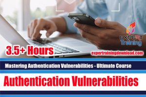 Mastering Authentication Vulnerabilities - Ultimate Course