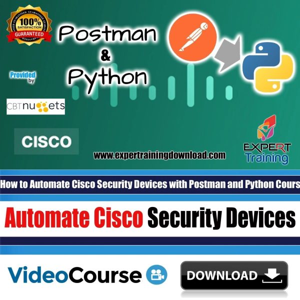 How to Automate Cisco Security Devices with Postman and Python Course
