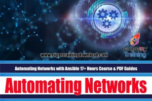 Automating Networks with Ansible 17+ Hours Course
