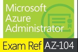 Azure Administrator Exam Guide