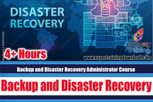 Backup and Disaster Recovery Administrator Course