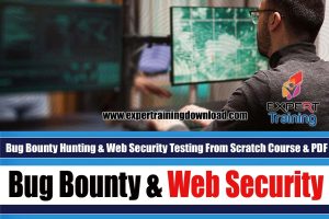 Bug Bounty Hunting & Web Security Testing From Scratch Course & PDF Guides