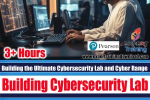 Building the Ultimate Cybersecurity Lab and Cyber Range