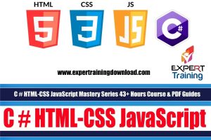 C # HTML-CSS JavaScript Mastery Series 43+ Hours Course & PDF Guides
