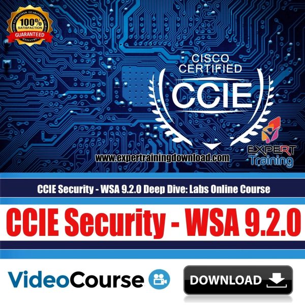 CCIE Security - WSA 9.2.0 Deep Dive Labs Online Course