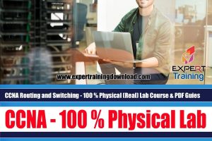CCNA Routing and Switching - 100 % Physical (Real) Lab Course & PDF Guides