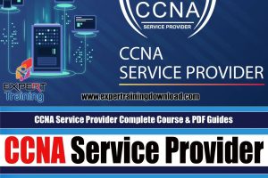 CCNA Service Provider Complete Course & PDF Guides