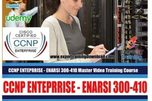 CCNP ENTERPRISE - ENARSI 300-410 Master Course & PDF Guides