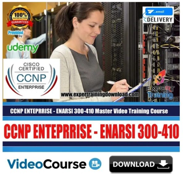CCNP ENTERPRISE - ENARSI 300-410 Master Course & PDF Guides
