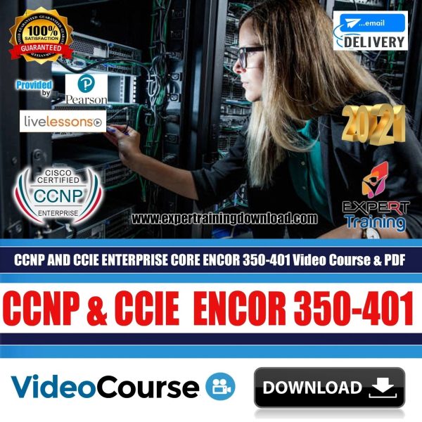 CCNP AND CCIE ENTERPRISE CORE ENCOR 350-401 (44.5 GB) Course
