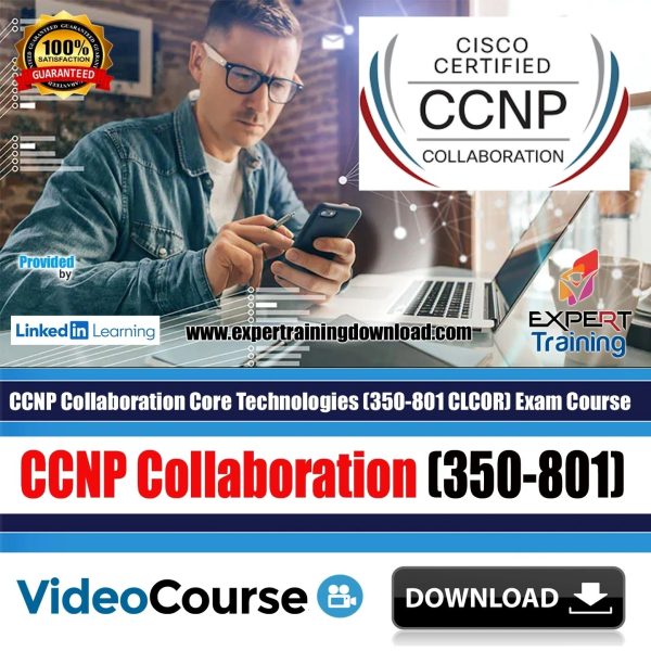 CCNP Collaboration Core Technologies (350-801 CLCOR) Course & PDF Guides