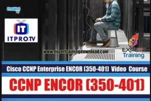 Cisco CCNP Enterprise ENCOR (350-401) Complete 16 Hours Course & PDF Guides