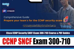 Cisco CCNP Security SNCF (Exam 300-710) complete Course & PDF Guides