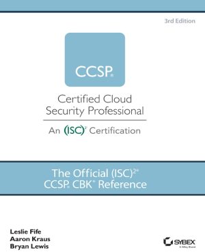 The Official (ISC)2 Guide to the CCSP CBK