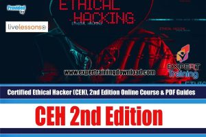 Certified Ethical Hacker (CEH), 2nd Edition Online Course & PDF Guides