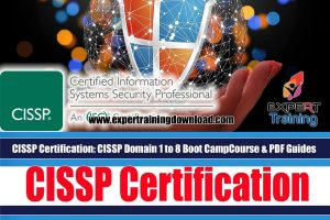 CISSP Certification CISSP Domain 1 to 8 Boot Camp Course & PDF Guides