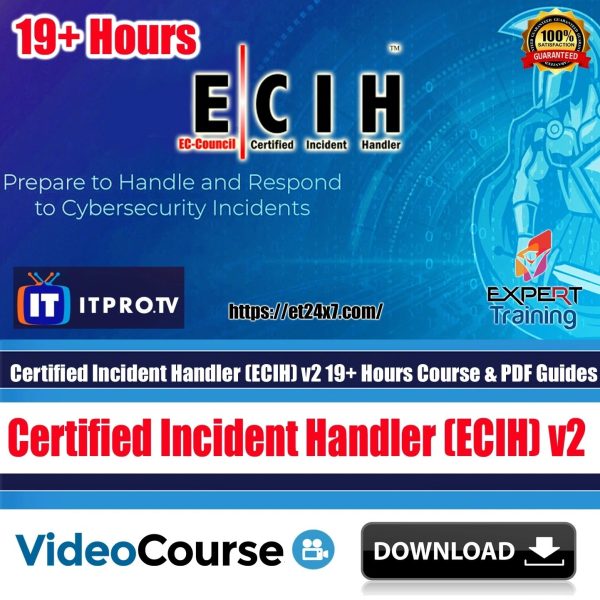 Certified Incident Handler (ECIH) v2 19+ Hours Course & PDF Guides