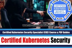 Certified Kubernetes Security Specialist (CKS) Course & PDF Guides