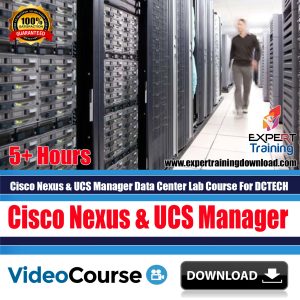 Cisco Nexus & UCS Manager Data Center Lab Course For DCTECH