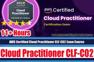 AWS Certified Cloud Practitioner CLF-C02 Exam Course