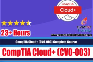 CompTIA Cloud+ (CV0-003) Complete Course