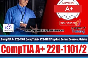 CompTIA A+ 220-1101, CompTIA A+ 220-1102 Prep Lab Online Course & Guides