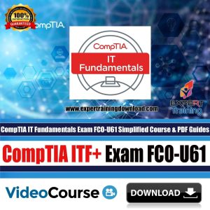 CompTIA IT Fundamentals Exam FC0 U61 Simplified Course