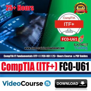 CompTIA IT Fundamentals (ITF+) ( FC0-U61 ) 25+ Hours Course & PDF Guides