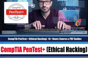 CompTIA PenTest+ (Ethical Hacking) 14+ Hours Course & PDF Guides