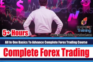 All In One Basics To Advance Complete Forex Trading Course
