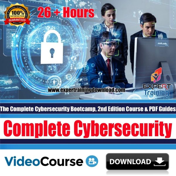 The Complete Cybersecurity Bootcamp, 2nd Edition 26+ Hours Course & PDF Guide